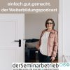 derSeminarbetrieb Podcast Daniela Reuter